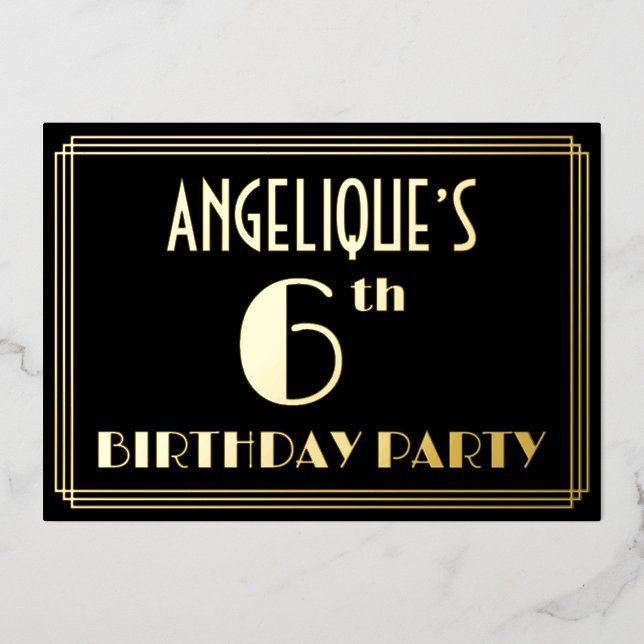 6th Birthday Party: Art Deco Look “6”, w/ Name Foil Invitation (Front)