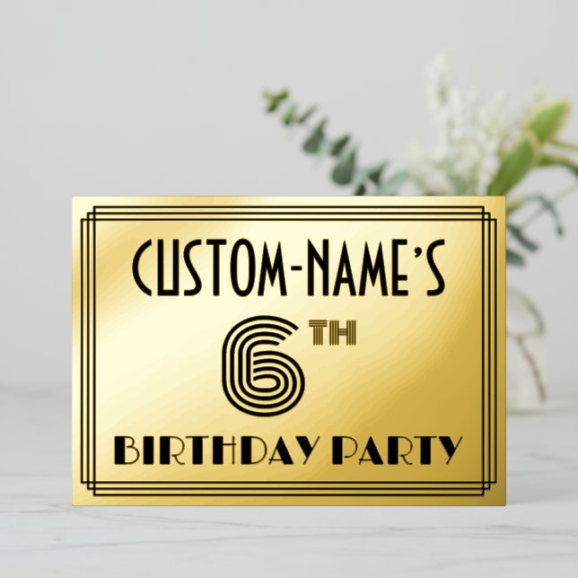 6th Birthday Party — Art Deco Style “6” & Name Foil Invitation (Standing Front)