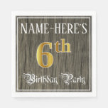 [ Thumbnail: 6th Birthday Party — Faux Gold & Faux Wood Looks Napkins ]