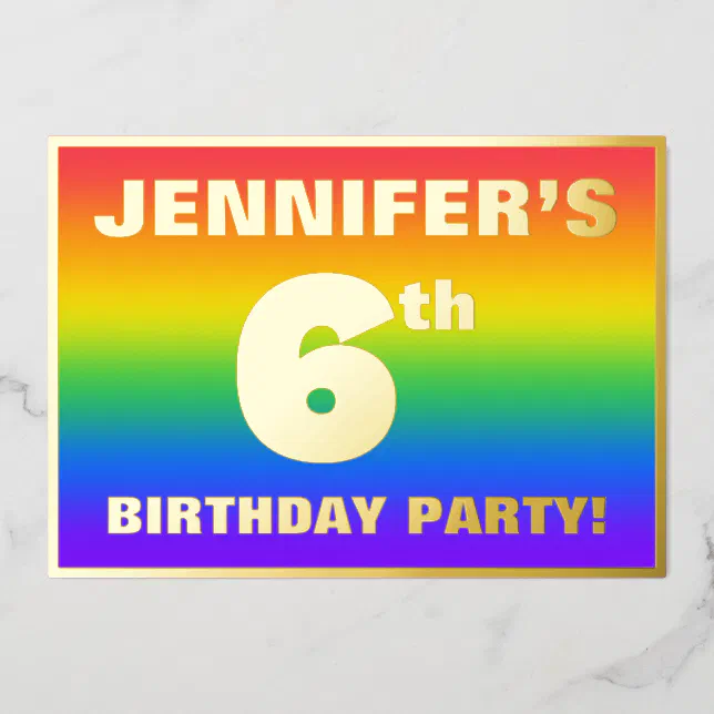 6th Birthday Party: Fun, Colorful Rainbow Pattern Foil Invitation | Zazzle