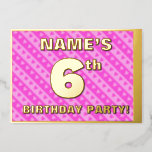 [ Thumbnail: 6th Birthday Party — Fun Pink Hearts and Stripes Invitation ]