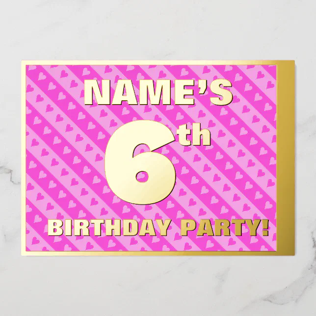 6th Birthday Party — Fun Pink Hearts and Stripes Foil Invitation | Zazzle