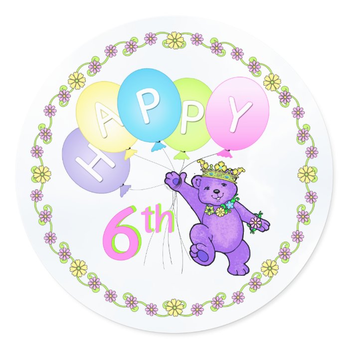 6th Birthday Princess Bear Happy Round Sticker