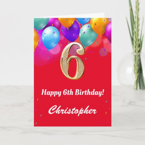 6th Birthday Red and Gold Colorful Balloons Card