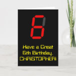 [ Thumbnail: 6th Birthday: Red Digital Clock Style "6" + Name Card ]