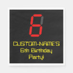 [ Thumbnail: 6th Birthday: Red Digital Clock Style "6" + Name Napkins ]
