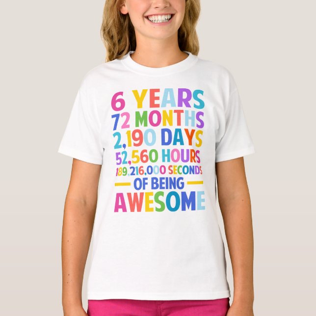 6th Birthday Six Years Of Being Awesome T-Shirt (Front)