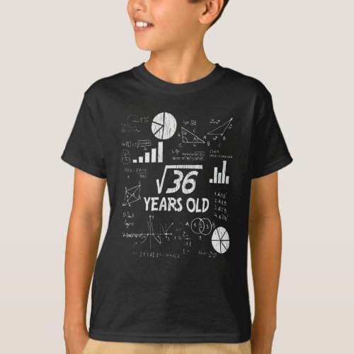 6th Birthday Square Root of 36 _ 6 Years Old Bday T_Shirt
