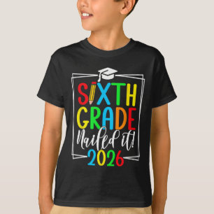 6th Grade 2026 Sixth Grade Graduation _1  T-Shirt