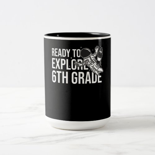 6th Grade Back to School Gift Kids Astronaut Space Two_Tone Coffee Mug