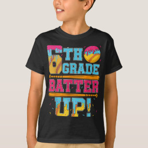 6th Grade Batter Up Softball Baseball Basketball B T-Shirt