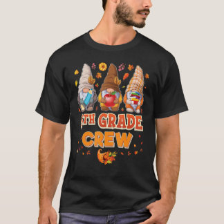 6th Grade Crew Gnomes Thanksgiving Grateful Sixth T-Shirt
