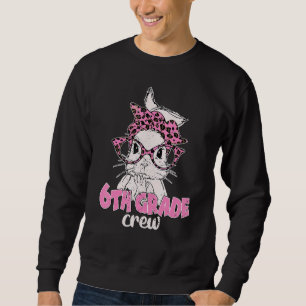 6th Grade Crew Leopard Glasses Bunny Face Easter M Sweatshirt