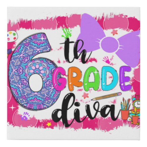 6th Grade Diva First Day of School Student Teacher Faux Canvas Print