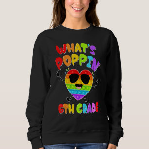 6th Grade First Day Of School Pop It Push It Fidge Sweatshirt