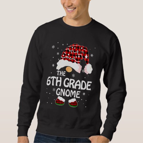 6th Grade Gnome Buffalo Plaid Matching Family Chri Sweatshirt