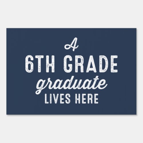 6th grade graduate navy yard sign