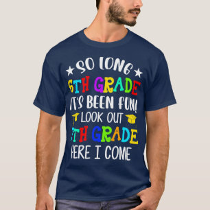 6th Grade Graduation 7th Grade Here I Come Class o T-Shirt