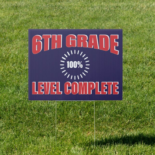 6th Grade Graduation School Funny Level Complete Sign (Insitu)