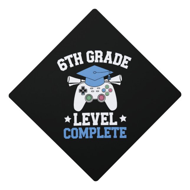 6th Grade Level Complete Gamer Gaming Graduation Graduation Cap Topper (Front)