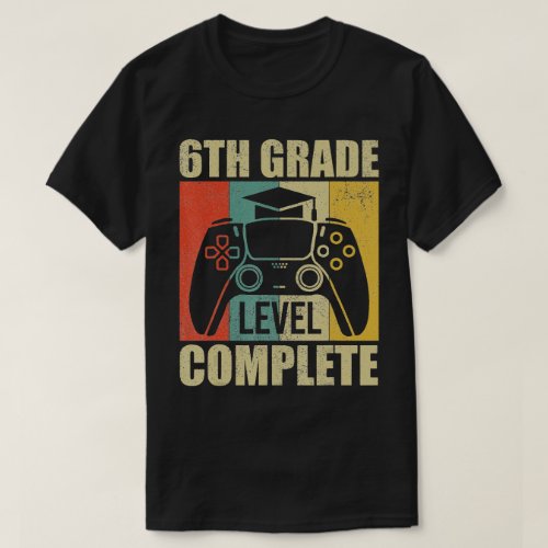 6Th Grade Level Complete Gamer Graduation T_Shirt