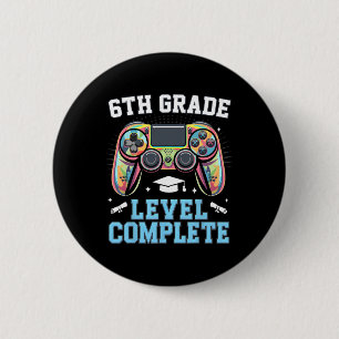 6th Grade Level Complete Last Day Of School Gamer Button