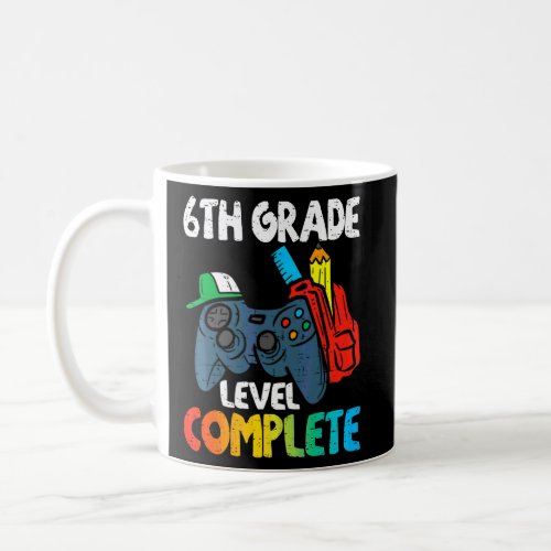 6th Grade Level Complete Last Day Of School Gradua Coffee Mug