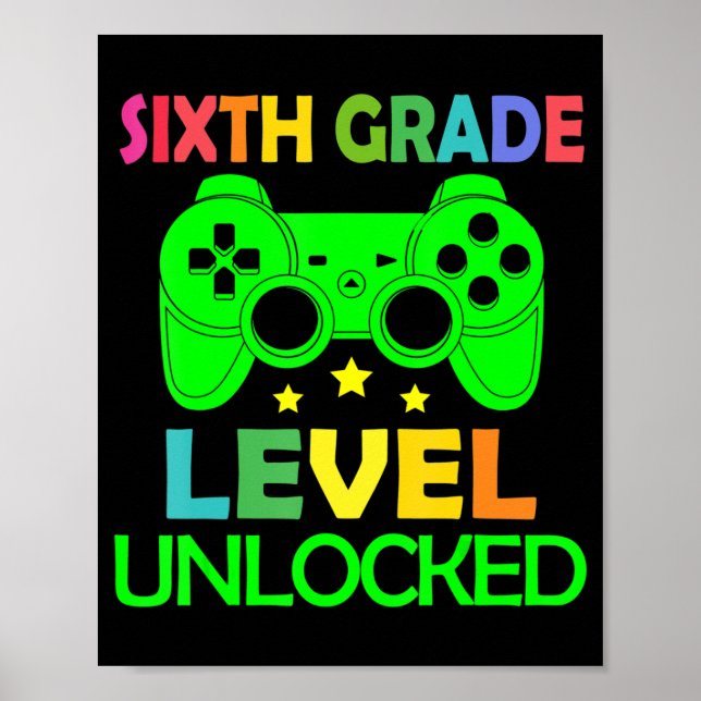 6th Grade Level Unlocked Video Game Back to School Poster (Front)