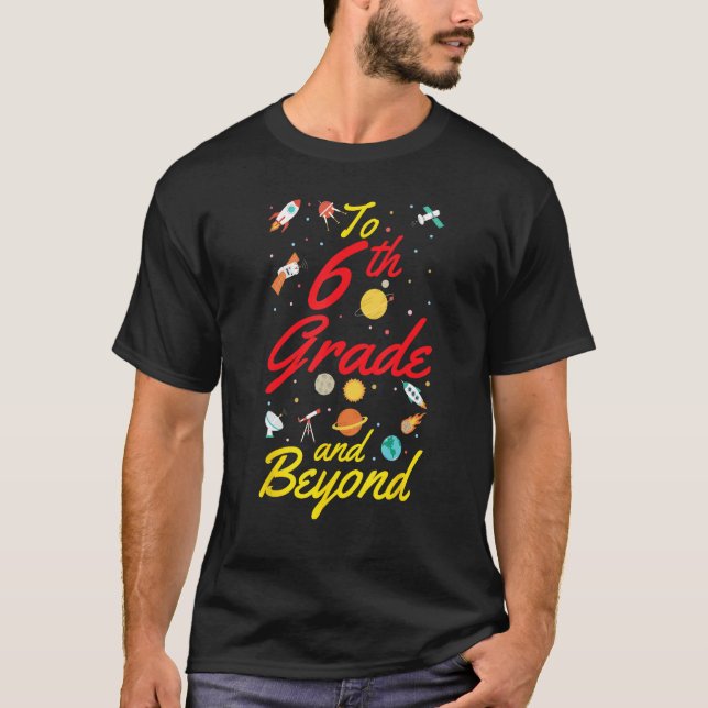6th Grade Space Sixth Grade Teacher Student Back t T-Shirt (Front)