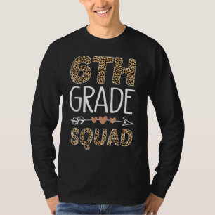 6th Grade Squad Leopard Teacher Student 1 T-Shirt