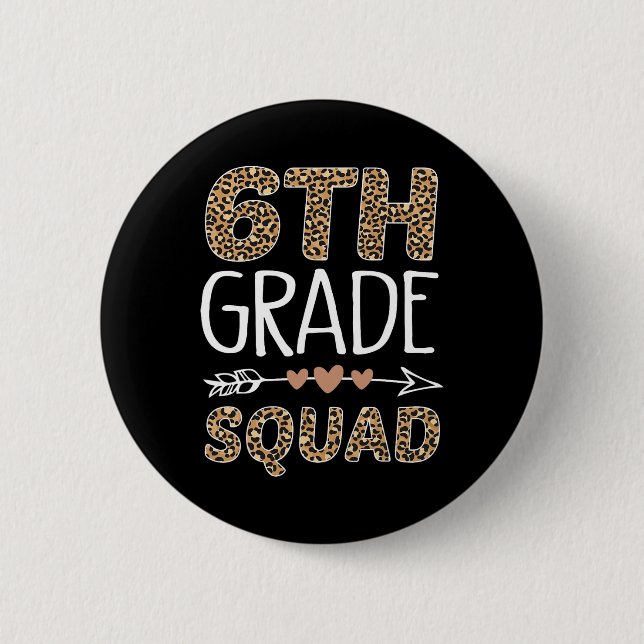 6th Grade Squad Leopard Teacher Student  Button (Front)