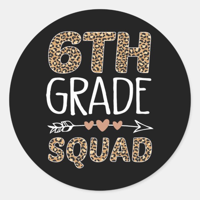 6th Grade Squad Leopard Teacher Student  Classic Round Sticker (Front)