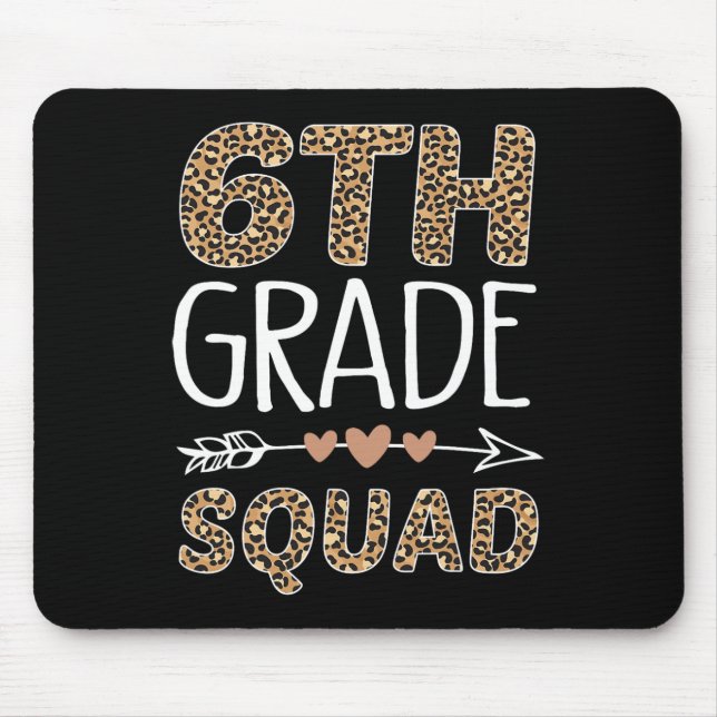 6th Grade Squad Leopard Teacher Student  Mouse Pad (Front)