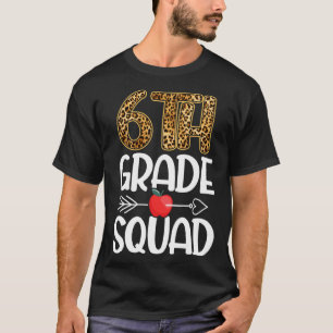 6th Grade Squad Leopard Themes Sixth Grade Teacher T-Shirt