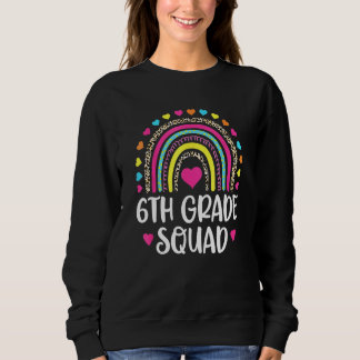6th Grade Squad Rainbow Back To School Teacher Wom Sweatshirt
