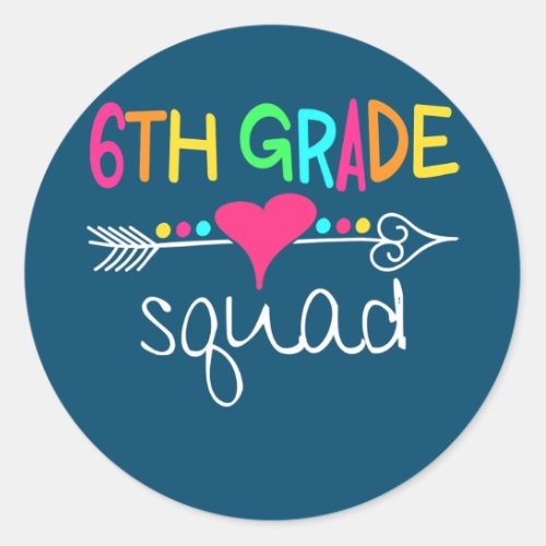 6th Grade Squad Sixth Teacher Student Team Back Classic Round Sticker