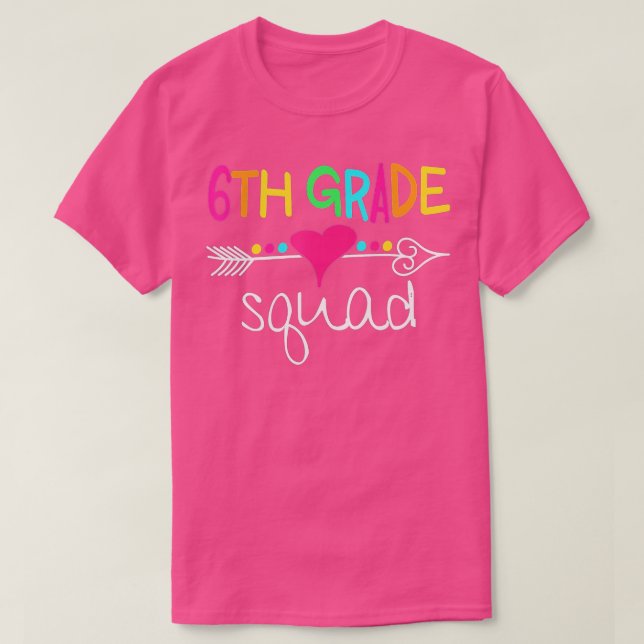 6th Grade Squad Sixth Teacher Student Team Back To T-Shirt (Design Front)