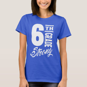 6th Grade Strong T-Shirt