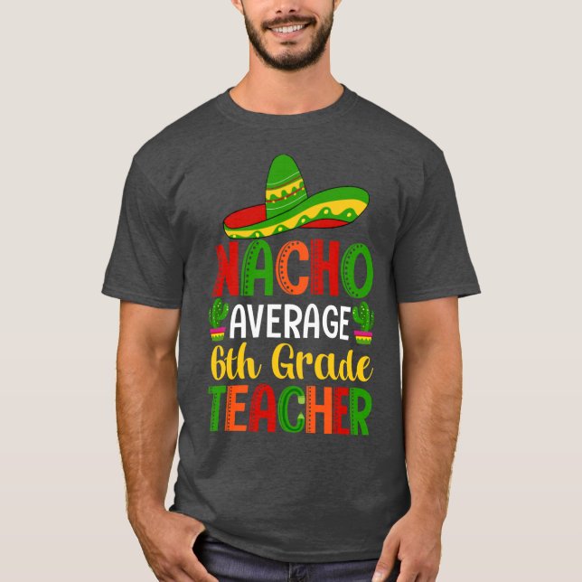6th Grade Teacher Average Funny Back to School 202 T-Shirt (Front)