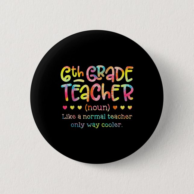 6th Grade Teacher Back To School Funny Definition  Button (Front)