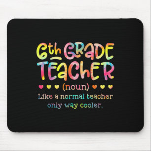 6th Grade Teacher Back To School Funny Definition Mouse Pad