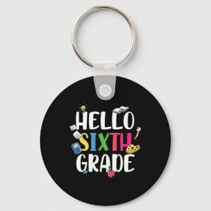 6th Grade Teacher Hello 6th Grade Keychain