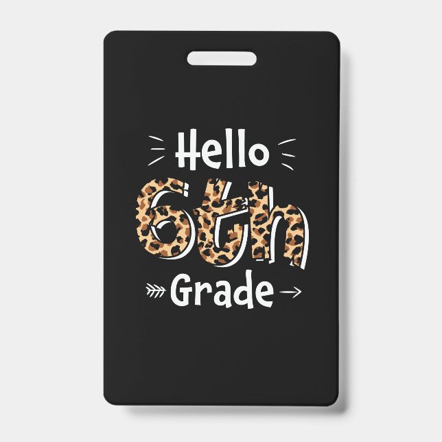 6th Grade Teacher Hello Sixth Grade Badge (Front)