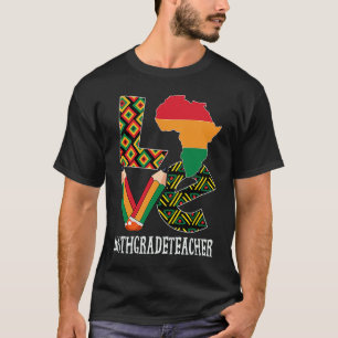 6th Grade Teacher Love African American Black Hist T-Shirt