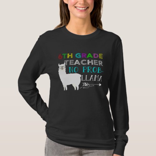 6th Grade Teacher No Pro Llama Back To School T-Shirt