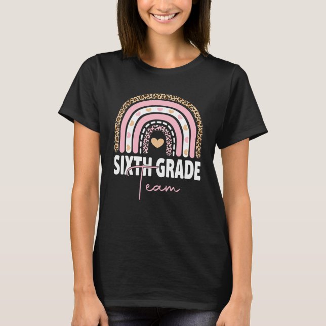 6th Grade Teacher Rainbow Back To School Hello Six T-Shirt (Front)