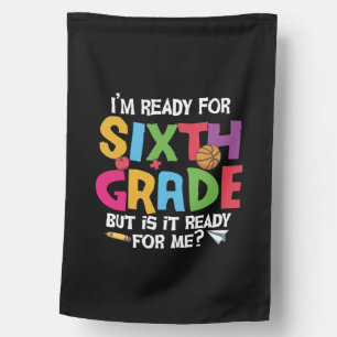 6th Grade Teacher Ready For Sixth Grade House Flag