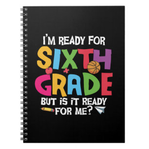 6th Grade Teacher Ready For Sixth Grade Notebook