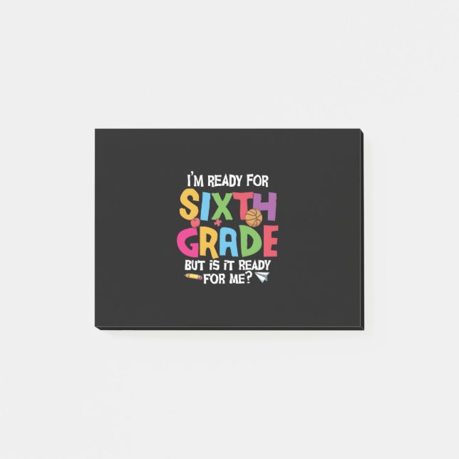 6th Grade Teacher Ready For Sixth Grade Post-it Notes (Front)
