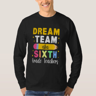 6th Grade Teachers T-Shirt